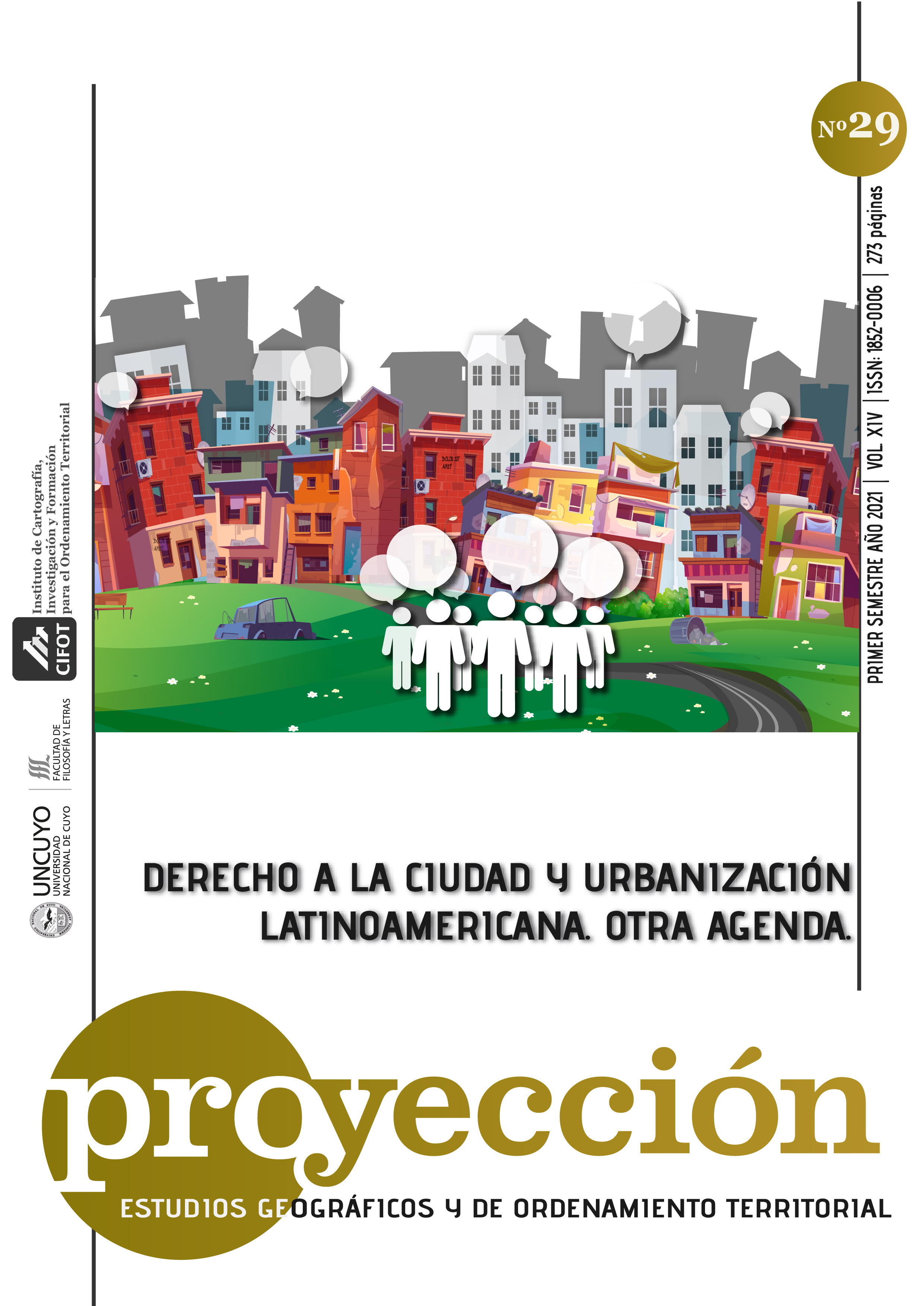 					Ver Vol. 15 Núm. 29 (2021): Derecho a la Ciudad y urbanización Latinoamericana.  Otra agenda.
				